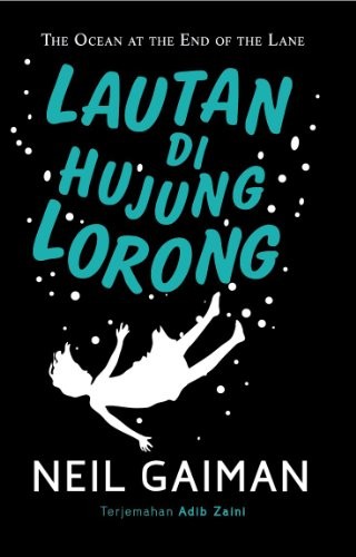 Neil Gaiman: Lautan Di Hujung Lorong (The Ocean at the End of the Lane) (Malay Edition) (Paperback, Buku Fixi (Fixi Verso))