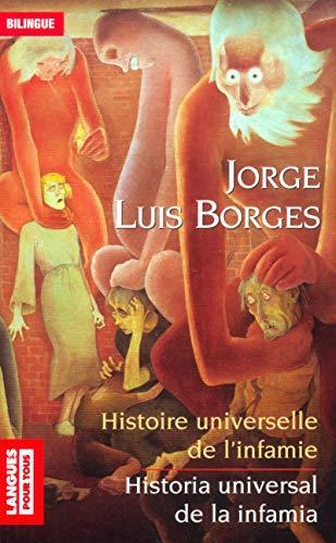 Jorge Luis Borges: Histoire universelle de l'infamie : Historia universal de la infamia suivie de L'homme au coin du mur rose : Hombre de la esquina rosada (French language, 2003)