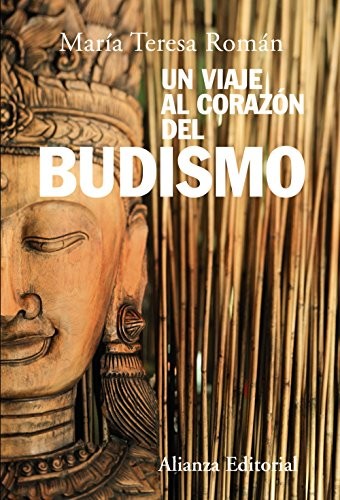 Teresa Román: Un viaje al corazón del budismo (Paperback, Alianza, Alianza Editorial)