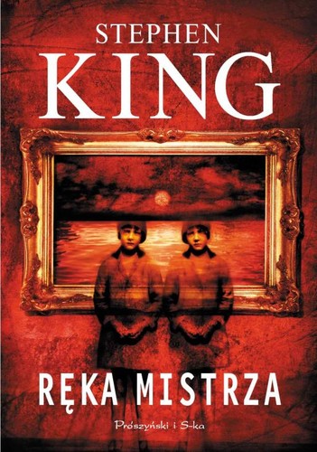 Stephen King, Stephen King: Ręka mistrza (EBook, Polish language, 2008, Prószyński i spółka)