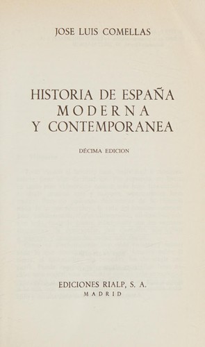 José Luis Comellas: Historia de España moderna y contemporánea (Spanish language, 1990, Rialp, Ediciones Rialp)