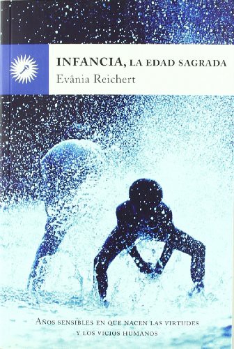 Evânia Reichert, Angelica Scherp, Óscar Fontrodona López: Infancia, la edad sagrada (Paperback, Ediciones La Llave)