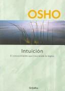 Bhagwan Rajneesh: Intuicion / Intuition (Paperback, Spanish language, Grijalbo Mondadori Sa)