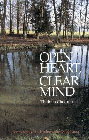 Thubten Chodron: Open Heart, Clear Mind (1990, Snow Lion Publications)