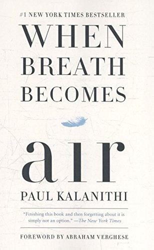 Paul Kalanithi: When Breath Becomes Air Exp (Paperback, 2017, Penguin Random House USA Ex)