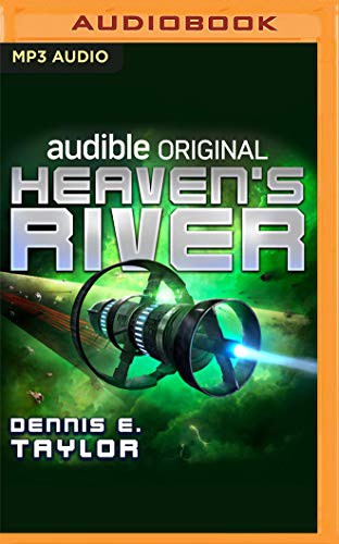 Ray Porter, Dennis Taylor: Heaven’s River (AudiobookFormat, 2021, Audible Studios on Brilliance Audio)