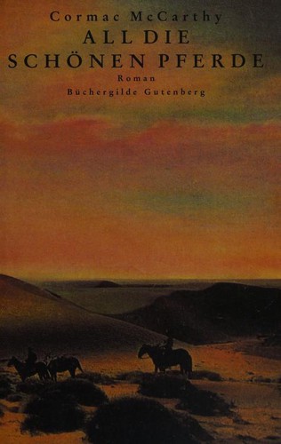 Cormac McCarthy: All die schönen Pferde (German language, 1994, Büchergilde Gutenberg)