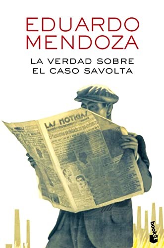 Eduardo Mendoza: La verdad sobre el caso Savolta (Paperback, Spanish language, 2016, Booket)