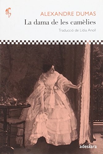 Alexandre Dumas, Lidia Anoll Vendrell: La dama de les camèlies (Paperback, ADESIARA, Adesiara)