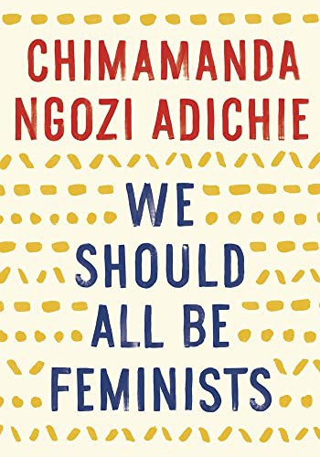 Chimamanda Ngozi Adichie: We Should All Be Feminists (Hardcover, Turtleback)