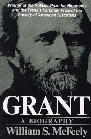 William S. McFeely: Grant (1982, W. W. Norton & Company)