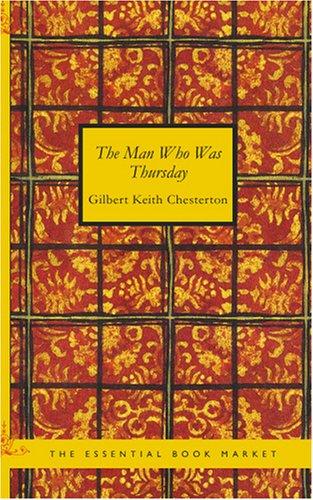 Gilbert Keith Chesterton: The Man Who Was Thursday (2007, BiblioBazaar)