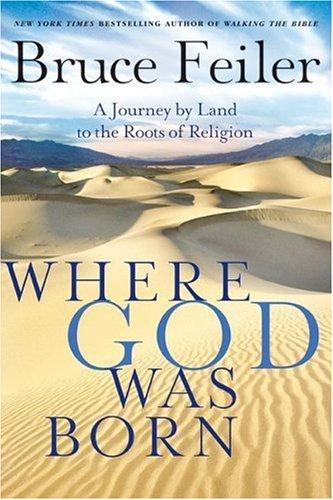 Bruce Feiler: Where God Was Born (Hardcover, Thorndike Press)