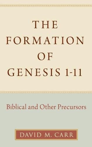 David McLain Carr: Formation of Genesis 1-11 (2020, Oxford University Press, Incorporated, Oxford University Press)