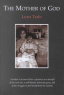 Luna Tarlo: The Mother of God (Paperback, Plover/Autonomedia)