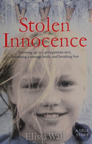 Elissa Wall: Stolen Innocence (2009, HarperCollins Publishers Limited)