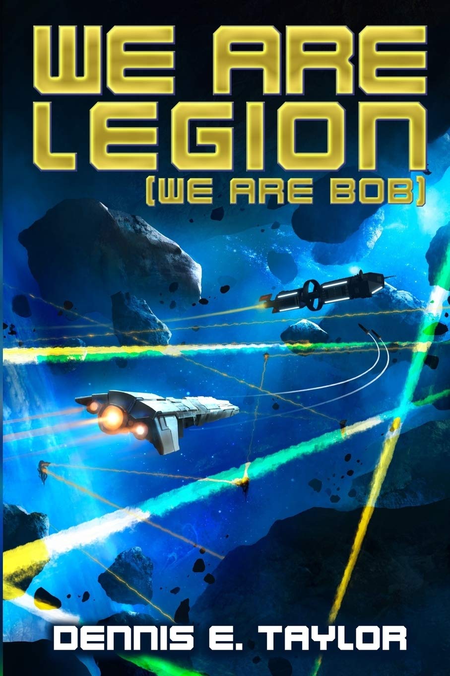 Dennis Taylor: We Are Legion (We Are Bob) (Paperback, 2017, Ethan Ellenberg Literary Agency)