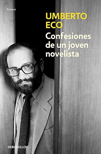 Umberto Eco, Guillermo Sans Mora: Confesiones de un joven novelista (Paperback, Debolsillo, DEBOLSILLO)