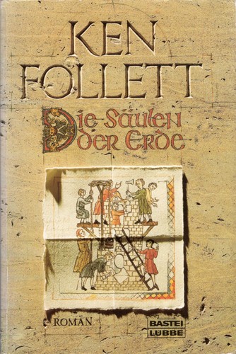 Ken Follett: The Pillars of the Earth (1998, Bastei Lübbe)