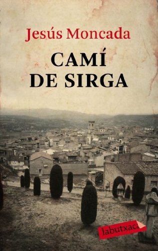 Jesús Moncada: Camí de sirga (Paperback, labutxaca)