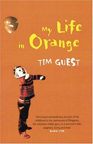 Tim Guest: My Life in Orange (Paperback, Granta Books)