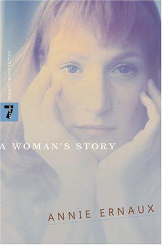 Annie Ernaux: A woman's story (2003, Seven Stories Press)