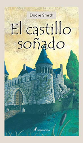 Dodie Smith: El castillo soñado (Hardcover, Salamandra Infantil y Juvenil, Salamandra)