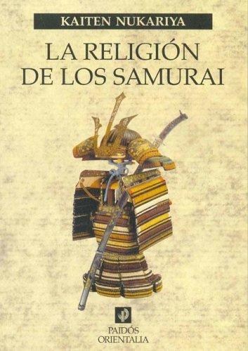 Kaiten Nukariya: La Religion De Los Samurai (Paidos Orientalia) (Paperback, Spanish language, Ediciones Paidos Iberica)