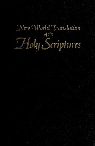 Bible: New World translation of the Holy Scriptures (1981, Watchtower Bible and Tract Society of New York, Inc.)