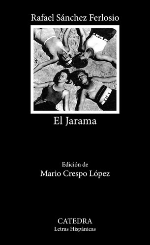 Rafael Sánchez Ferlosio: El Jarama (Paperback, Spanish language, 2023, Cátedra)