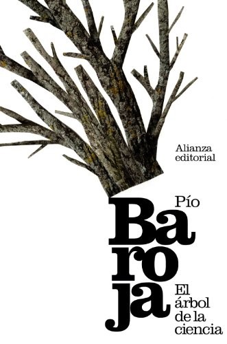 Pío Baroja: El árbol de la ciencia (Paperback, Spanish language, 2011, Alianza)