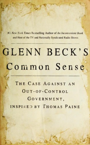 Glenn Beck: Glenn Beck's common sense (2009, Mercury Radio Arts/Threshold Editions)