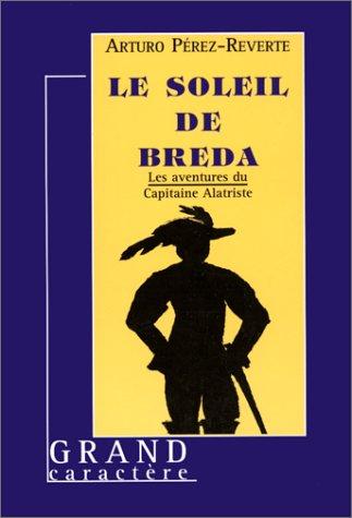 Arturo Pérez-Reverte: Le Soleil de Breda (Paperback, Livre à la carte)