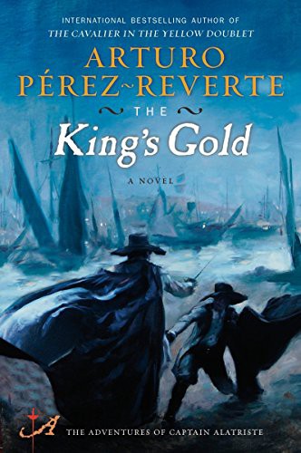 Arturo Pérez-Reverte: King's Gold (Paperback, 2008, Orion Publishing Group, Limited, Weidenfeld & Nicolson)