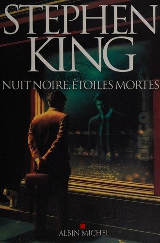 Stephen King: Nuit noire, étoiles mortes (Paperback, French language, 2012, A. Michel)