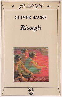 Oliver Sacks, Jonathan Davis: Risvegli (Paperback, Italian language, 1995, Adelphi)