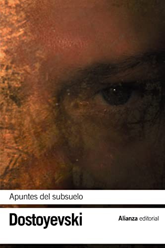 Fyodor Dostoevsky, Juan López-Morillas: Apuntes del subsuelo (Paperback, Alianza Editorial)