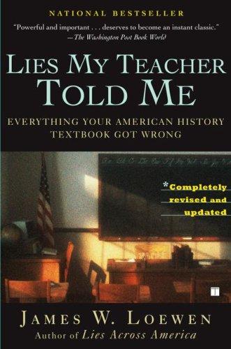 James W. Loewen: Lies my teacher told me (Paperback, 2007, Simon & Schuster)