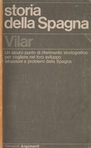 Pierre Vilar: Storia della Spagna (Paperback, Italian language, 1977, Garzanti)