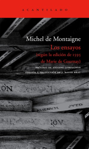 Michel de Montaigne: Los ensayos (Hardcover, Spanish language, 2007, Acantilado)