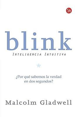 Malcolm Gladwell: Blink
            
                Ensayo Punto de Lectura (2009, Punto de Lectura)