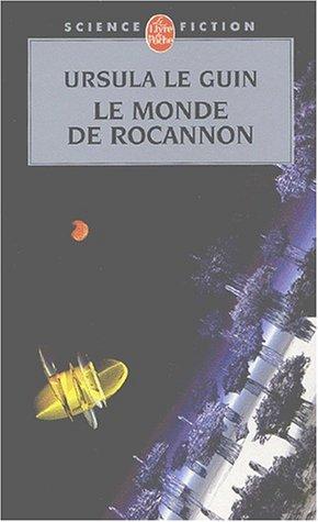 Ursula K. Le Guin: Le monde de Rocannon (Paperback, français language, 2003, Le Livre de Poche)