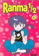 高橋留美子: Ranma 1/2 (Paperback, Spanish language, Pujol & Amado S.L.L.)