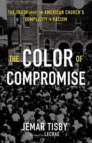 Jemar Tisby: The Color of Compromise (Hardcover, Zondervan)