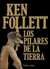 Ken Follett: Los pilares de la tierra (2000, Plaza & Janés)