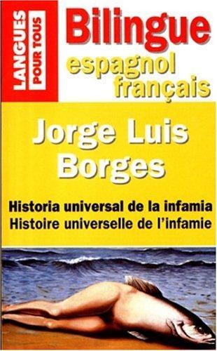 Jorge Luis Borges: Histoire universelle de l'infamie (French language, 1998)