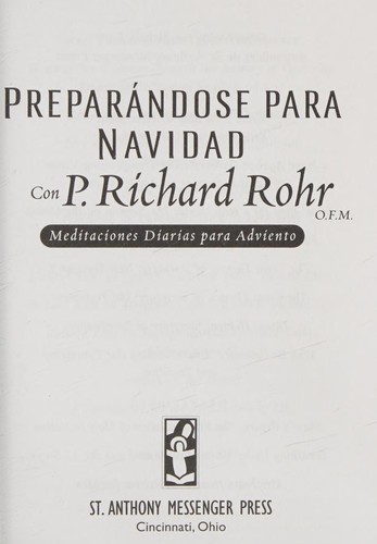 Richard Rohr: Preparándose para Navidad con P. Richard Rohr, O.F.M. (Spanish language, 2008, St. Anthony Messenger Press)