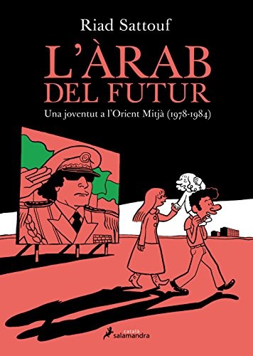 Riad Sattouf: L'àrab del futur 1 (Paperback, Salamandra Graphic)