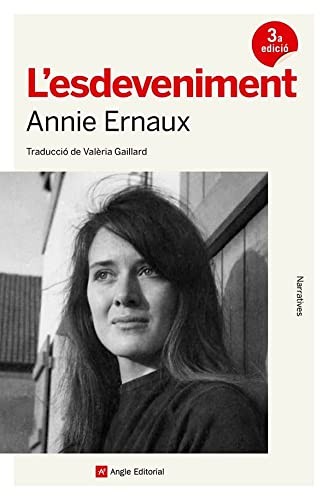 Annie Ernaux, Valèria Gaillard Francesch: L'esdeveniment (Paperback, Catalan language, Angle Editorial)