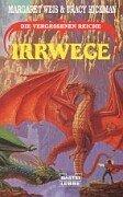 Tracy Hickman, Margaret Weis: Irrwege (Paperback, German language, Lübbe)